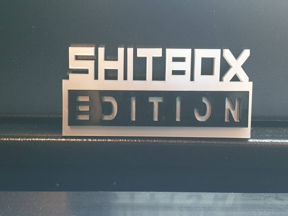High Quality shitbox edition badge! High gloss acrylic! Weatherproof!