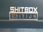 High Quality shitbox edition badge! High gloss acrylic! Weatherproof!