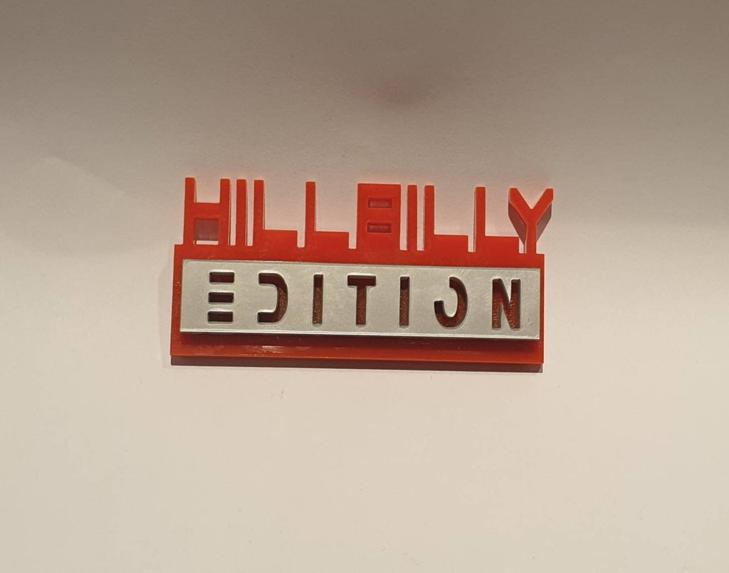 Hillbilly Edition novelty badge, car, van, camper, caravan, truck, motorbike, VW!