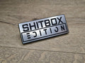 Shitbox Edition fun novelty auto badge! Perfect and long lasting for all weather. Car - Van - Truck - Caravan - RV - Camper - Bike - Scooter