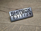 Shitbox Edition fun novelty auto badge! Perfect and long lasting for all weather. Car - Van - Truck - Caravan - RV - Camper - Bike - Scooter