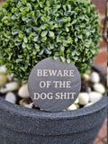 Funny garden decoration - engraved onto high quality Welsh slate - great gift for garden lover - Dog poop - flowers - rockery - yard art