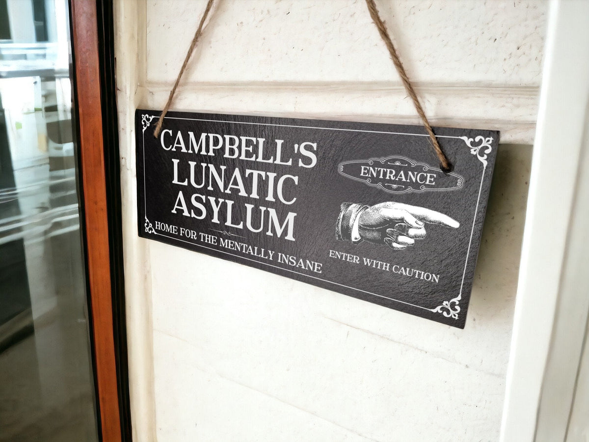 Personalised Asylum sign decoration - Printed onto high quality Welsh slate - great gift - House - Family - Garden - rockery - yard art
