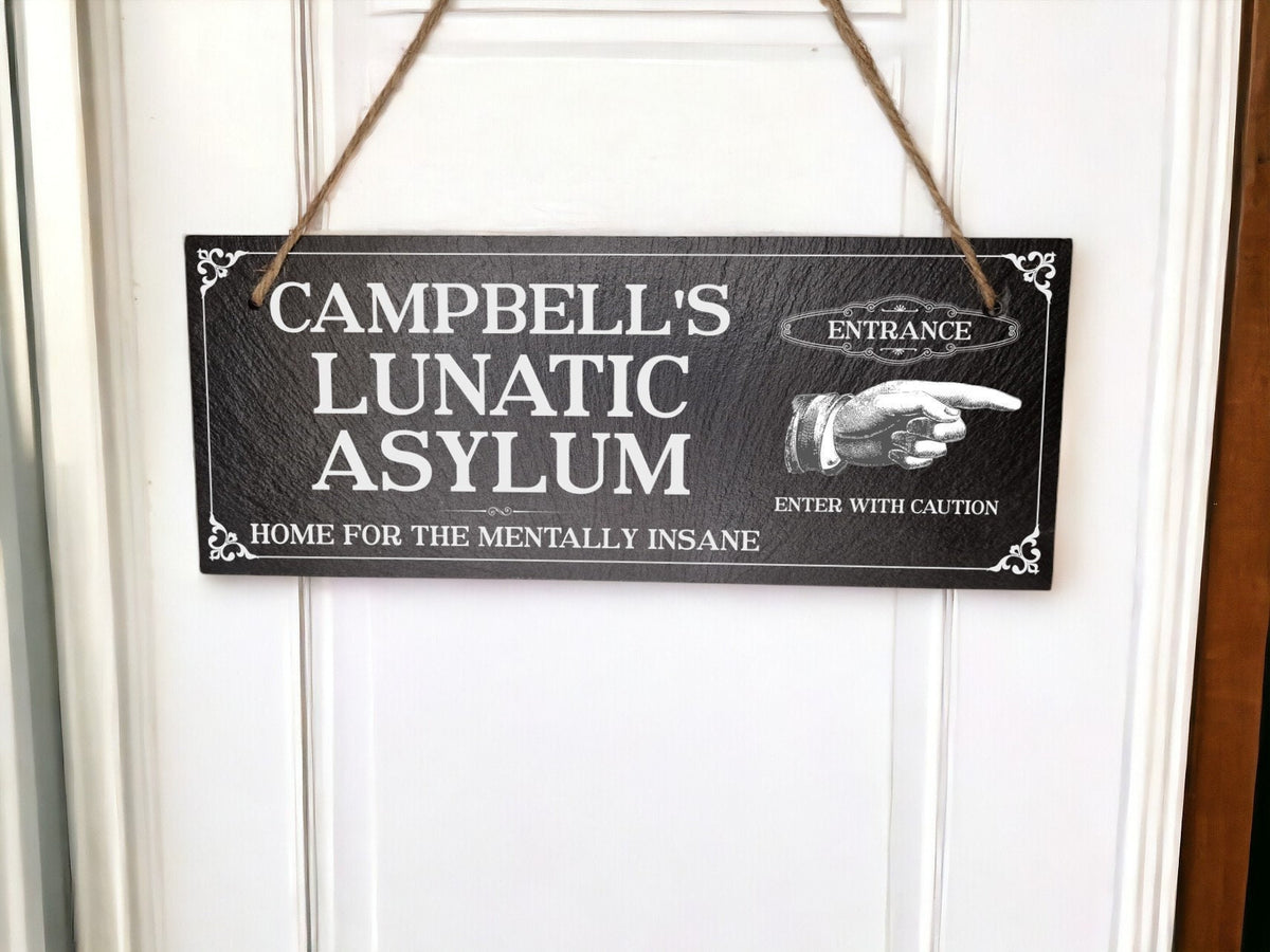 Personalised Asylum sign decoration - Printed onto high quality Welsh slate - great gift - House - Family - Garden - rockery - yard art