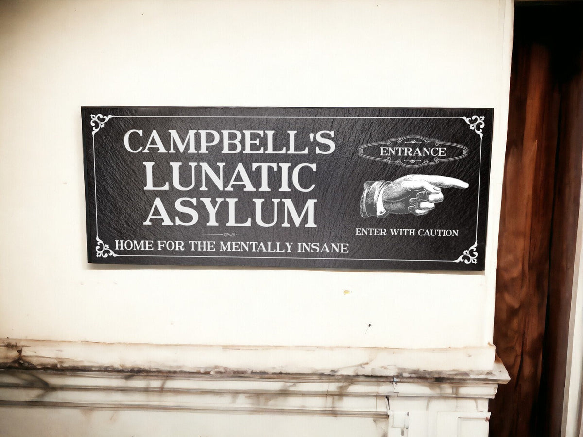 Personalised Asylum sign decoration - Printed onto high quality Welsh slate - great gift - House - Family - Garden - rockery - yard art