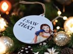 Funny Jesus Christmas bauble - Novelty decoration - Stocking filler - Secret Santa - Gift - Present - Unusual - For him Her - I saw that
